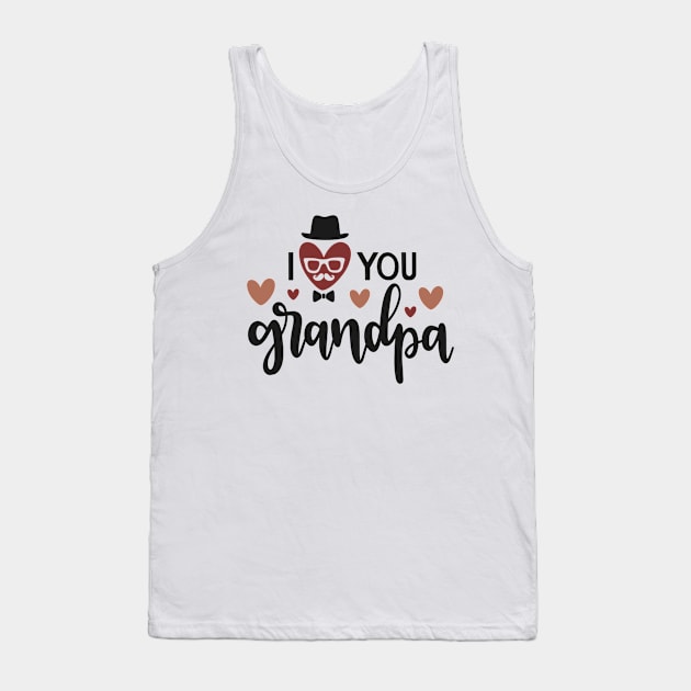 I Love You Grandpa Tank Top by marktwain7